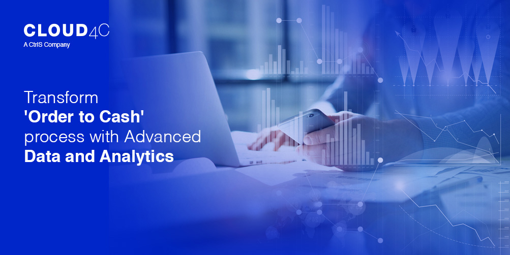 Transform 'Order to Cash' process with Advanced Data and Analytics