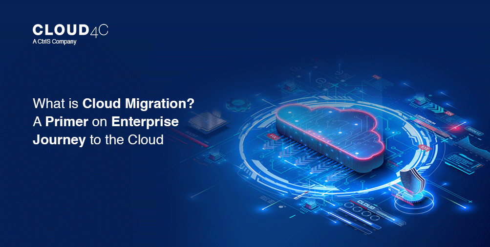 Cloud Migration Types, Benefits, Strategies