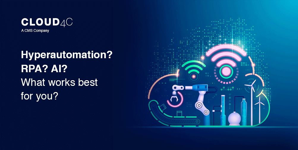 Hyperautomation, RPA or AI ? What works best for you ?