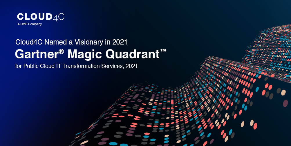 Cloud4C’s Journey to Becoming a Visionary in Gartner Magic Quadrant